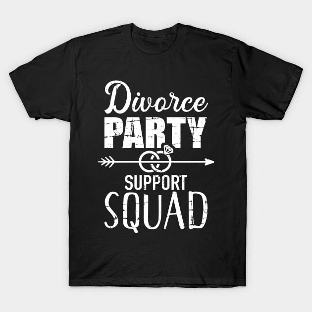 Divorce party support squad T-Shirt by Designzz